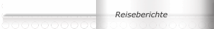 Reiseberichte